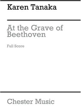 Karen Tanaka: At The Grave Of Beethoven