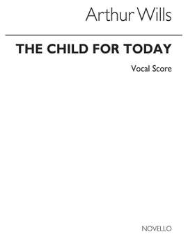 Arthur Wills: Child For Today