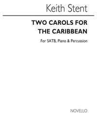 Keith Stent: Two Carols For The Caribbean