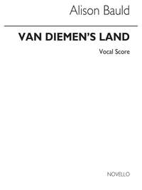 Alison Bauld: Van Diemen's Land for SATB Chorus