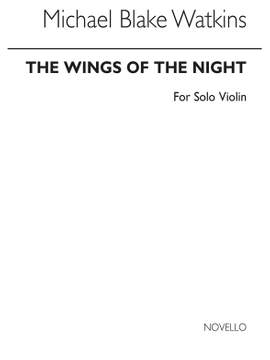 Michael Blake Watkins: Wings Of Night for Solo Violin