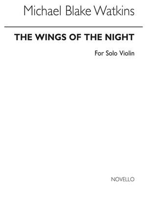 Michael Blake Watkins: Wings Of Night for Solo Violin