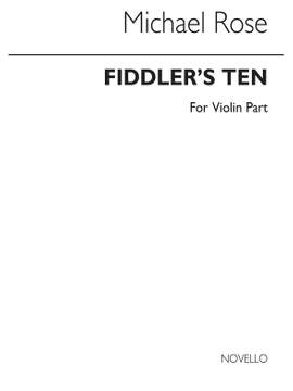 Michael Rose: Fiddler's Ten (Violin Part)
