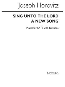 Joseph Horovitz: Sing Unto The Lord