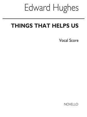 Arwel Hughes: Things That Help Us for Unison Voices