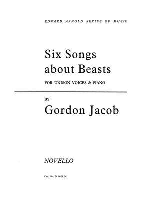 Gordon Jacob: Six Songs About Beasts for Unison Voices
