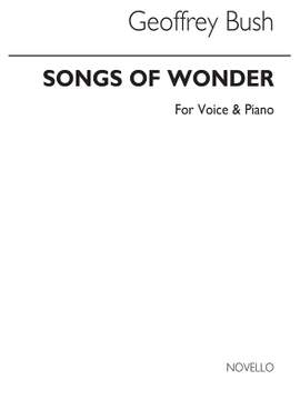 Geoffrey Bush: Songs Of Wonder for Voice and Piano