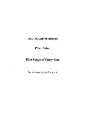 Peter Aston: Five Songs Of Crazy Jane