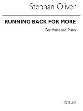 Stephen Oliver: Running Back For More for Voice and Piano