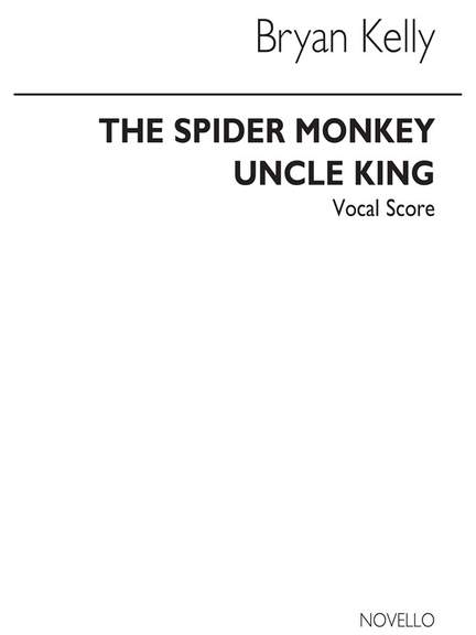 Bryan Kelly: Spider Monkey Uncle King