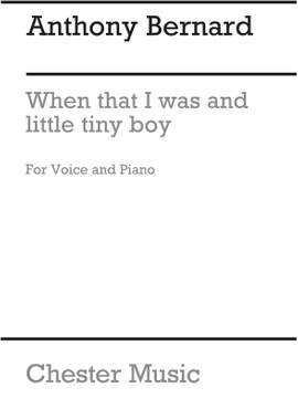 Anthony Bernard: When That I Was And A Little Tiny Boy
