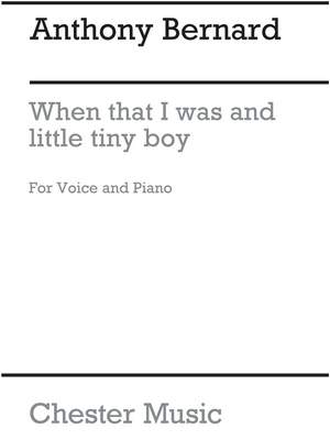 Anthony Bernard: When That I Was And A Little Tiny Boy