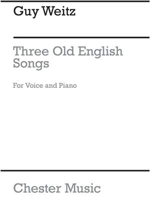 Guy Weitz: Three Old English Songs
