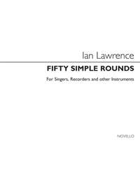 Ian Lawrence: 50 Simple Rounds for Voice and Recorder