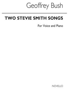 Geoffrey Bush: Two Stevie Smith Songs for Tenor and Piano