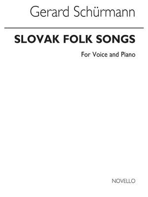 Gerard Schurmann: Slovak Folk Songs for Voice and Piano