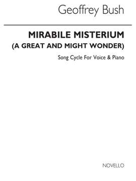 Geoffrey Bush: Mirabile Misterium for High Voice and Piano