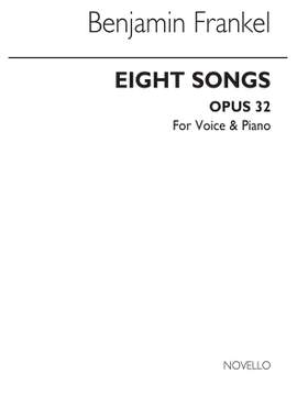 Benjamin Frankel: Eight Songs Op.32 for High Voice