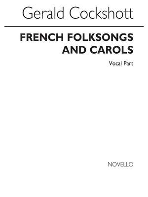 Gerald Wilfred Cockshott: French Folk Songs & Carols - Voice