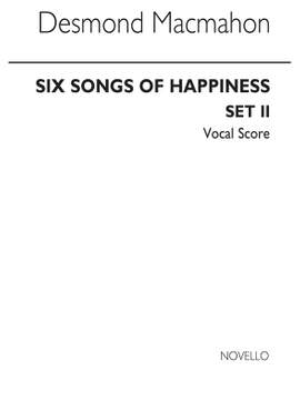 Desmond Macmahon: Six Songs Of Happiness