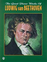 The Great Piano Works Of Ludwig Van Beethoven