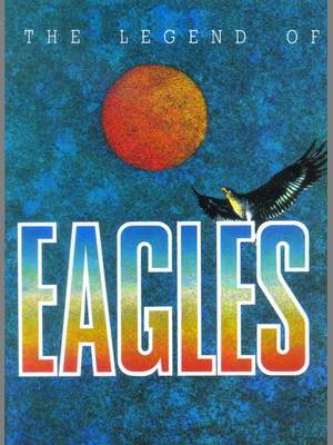 The Eagles: The Legend of the Eagles