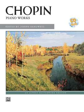 Frédéric Chopin: Piano Works