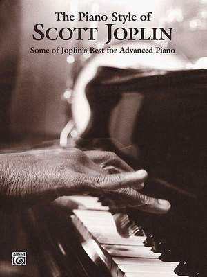 Scott Joplin: The Piano Style of Scott Joplin