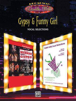 Jule Styne: Gypsy & Funny Girl: Vocal Selections (Broadway Double Bill Series)