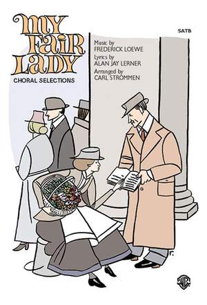 Frederick Loewe: My Fair Lady (Choral Selections) SATB