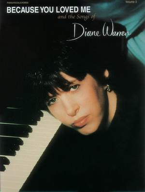 Diane Warren: Because You Loved Me and the Songs of Diane Warren, Volume 3