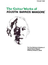 Agustín Barrios Mangoré: Guitar Works of Agustín Barrios Mangoré, Vol. III