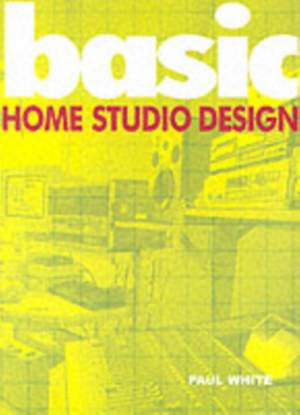 Paul White: Basic Home Studio Design