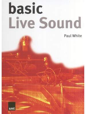 Paul White: Basic Live Sound