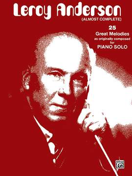 Leroy Anderson: Leroy Anderson (Almost Complete)