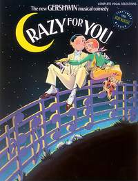 George Gershwin: Crazy for You: Complete Vocal Selections