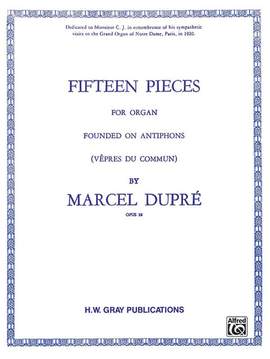 Marcel Dupré: Fifteen Pieces (Vepres du Commun), Op. 18 (Complete)