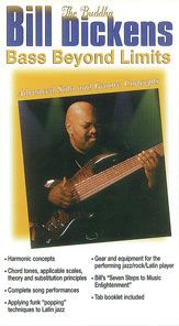Bill Dickens: Bass Beyond Limits - Advanced Solo and Groove Concepts