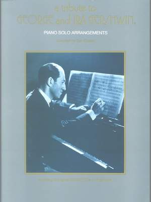 George Gershwin: A Tribute to George and Ira Gershwin