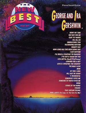 George Gershwin: The New Best of George & Ira Gershwin