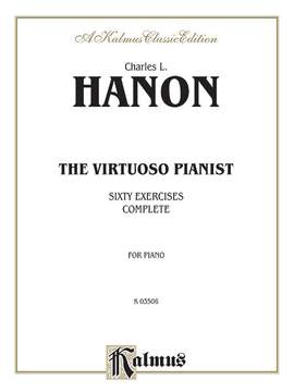 Charles-Louis Hanon: The Virtuoso Pianist, Complete