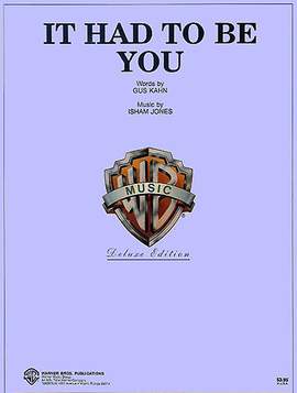 G. Kahn: It Had To Be You