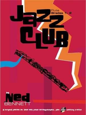 Ned Bennet: Jazz Club. Flute Grades 1-2