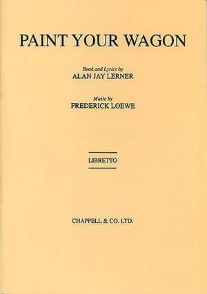 Alan Jay Lerner_Frederick Loewe: Paint your wagon