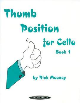 Rick Mooney: Thumb Position for Cello, Book 1