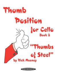 Rick Mooney: Thumb Position for Cello, Book 2 -Thumbs of Steel