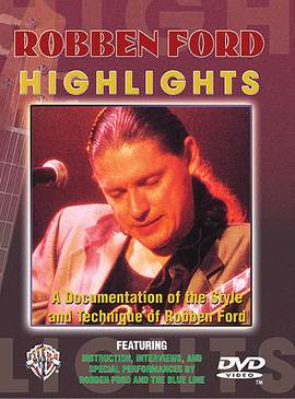 Robben Ford: Robben Ford: Highlights