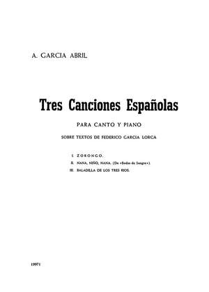 Anton Garcia Abril: Tres Canciones Espanolas