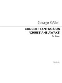 George Parker Allen: Concert Fantasia Christians Awake