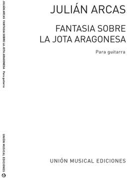 Julián Arcas: Fantasia Sobre La Jota Aragonesa